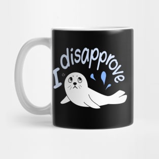 I Disapprove - Seal of Disapproval Mug